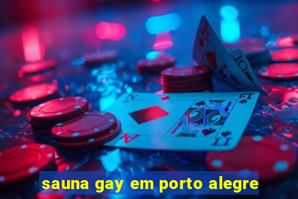 sauna gay em porto alegre